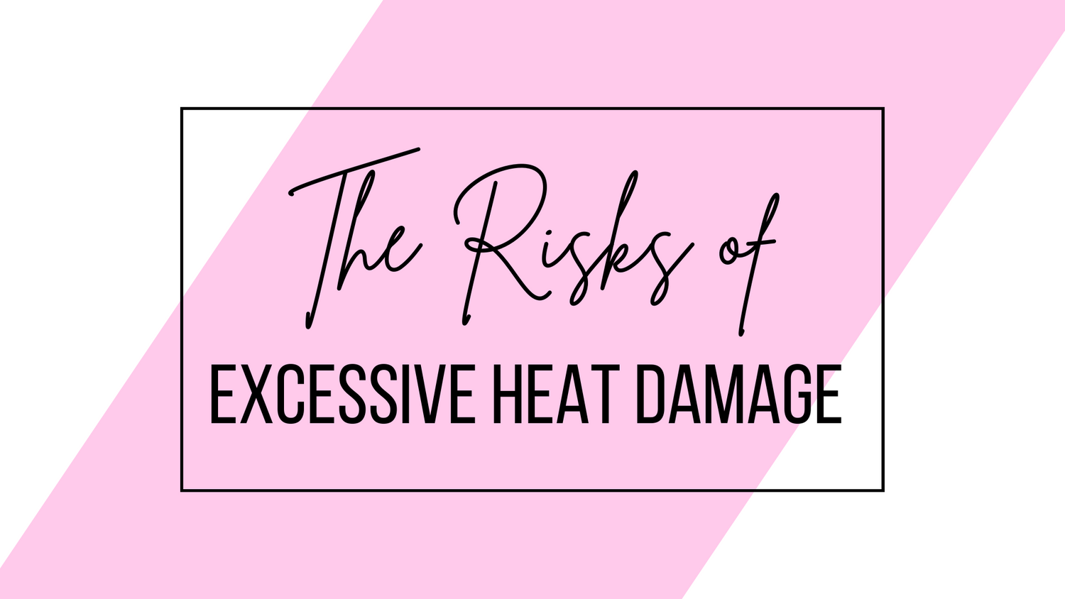 Are you suffering from excess heat damage on your hair?